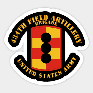 434th Field Artillery Brigade - SSI Sticker